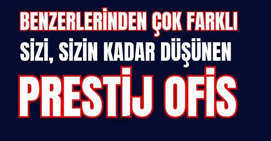 Sizi, sizin kadar düşünen Prejtij Ofis.
