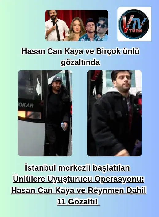 Ünlü komedyen Hasan Can Kaya  ve 10 ünlü isim sabah saatlerinde evlerinden göz altına alındılar.