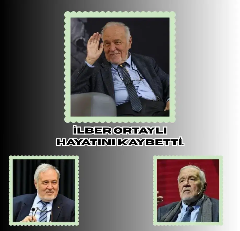 Profosör Dr  İlber Ortaylı hayatını kaybetti.