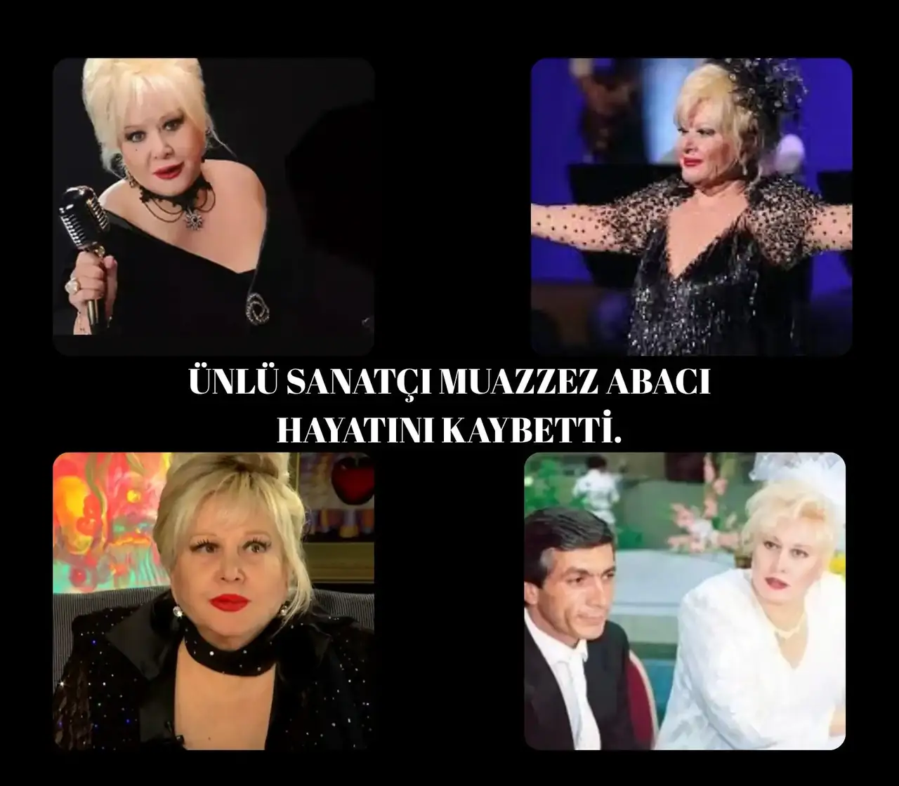 ÜNLÜ SANATÇI MUAZZEZ ABACI HAYATINI KAYBETTİ.