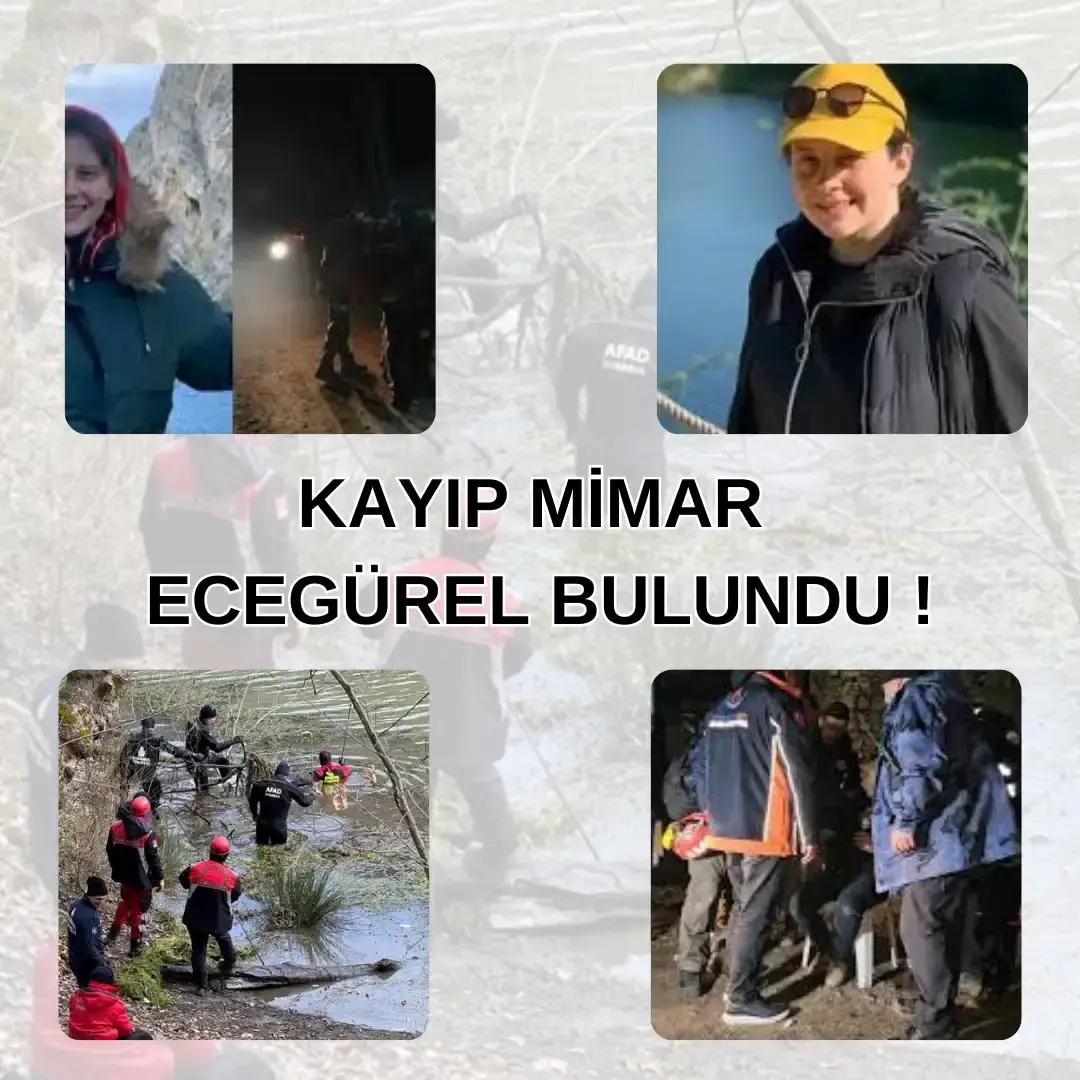 KAYIP MİMAR ECE GÜREL BULUNDU.