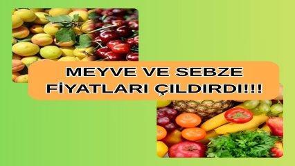 MEYVE SEBZE FİYATLARI ÇILDIRDI .!!!